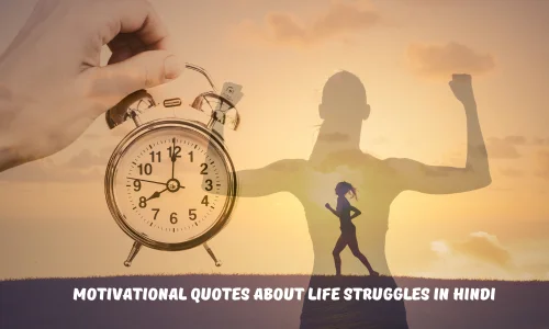 Motivational Quotes About Life Struggles In Hindi